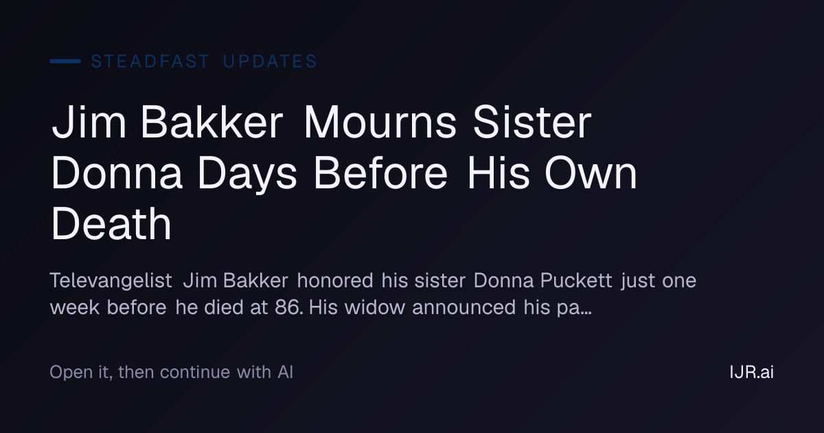 Jim Bakker Mourns Sister Donna Days Before His Own Death — SteadFast ...