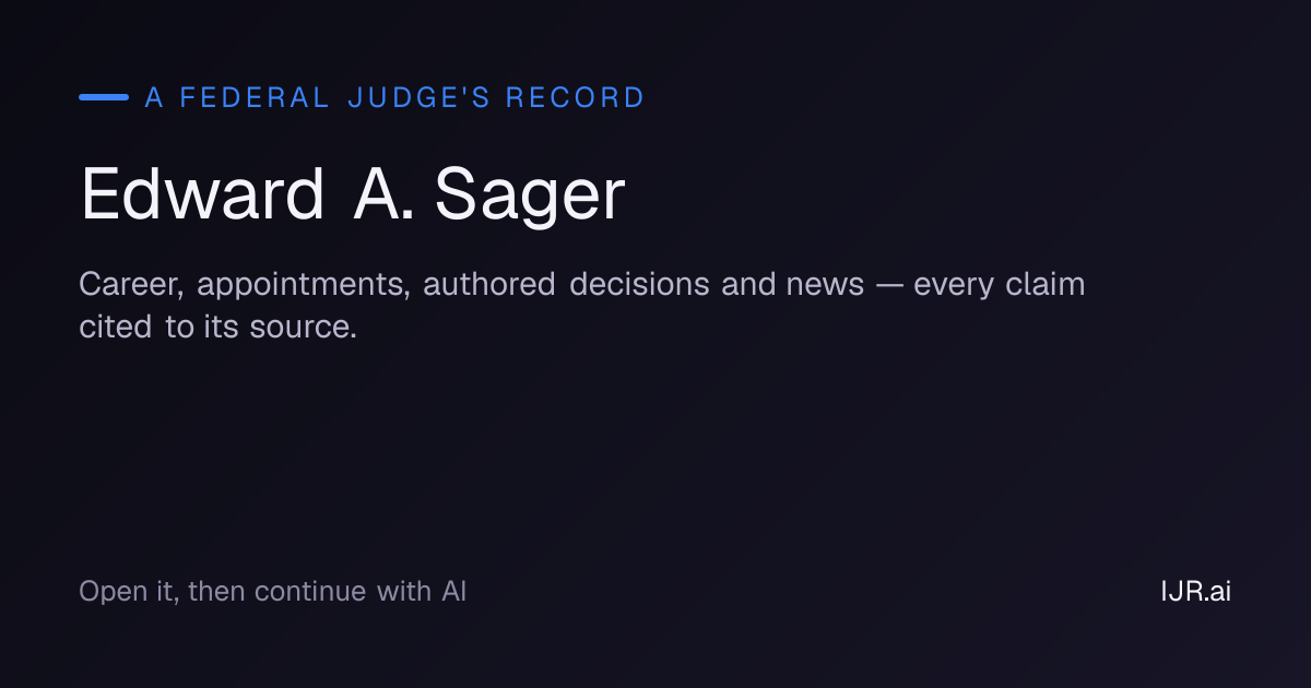 Edward A. Sager — judge journal: record, career & affiliations — IJR