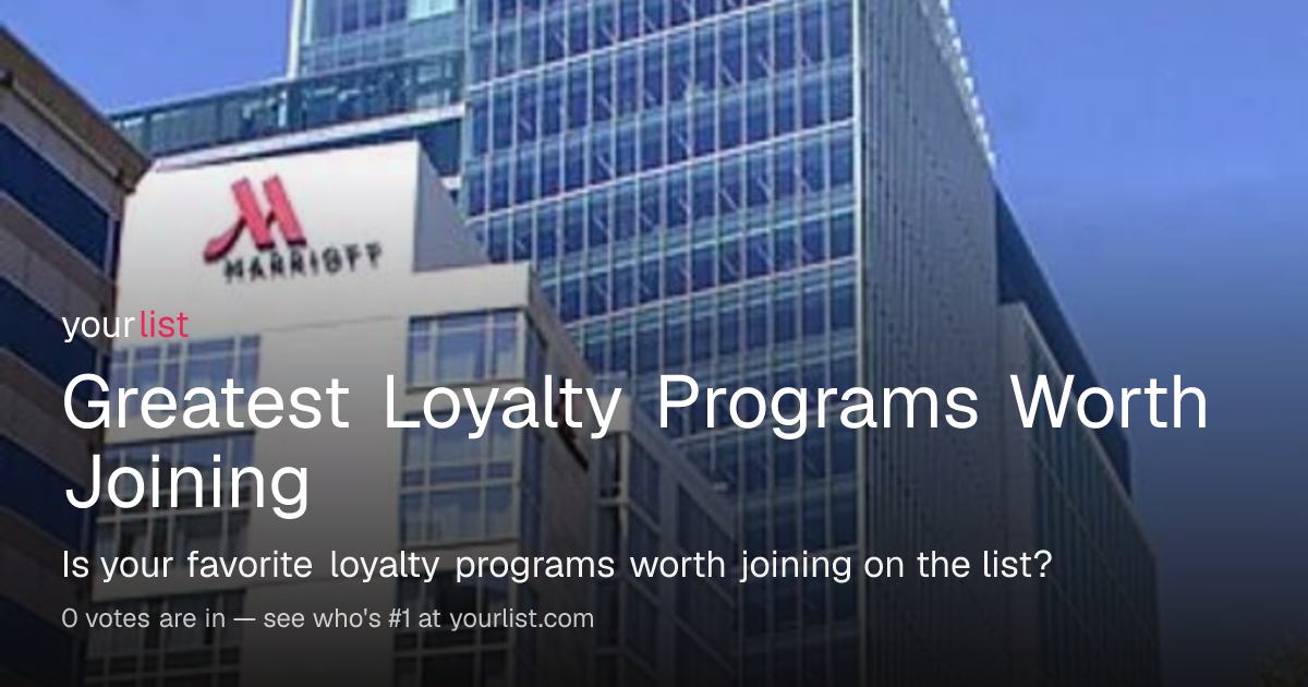 greatest-loyalty-programs-worth-joining-yourlist