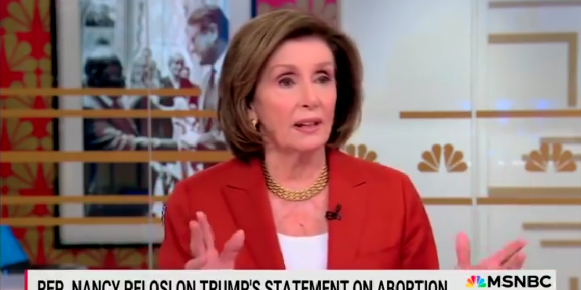 Pelosi Calls Trump ‘Stupid’ for Abortion Position
